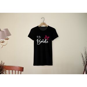 Personal Dámske tričko - Bride to be mašlička Farba: čierna, Veľkosť - dospelý: XL